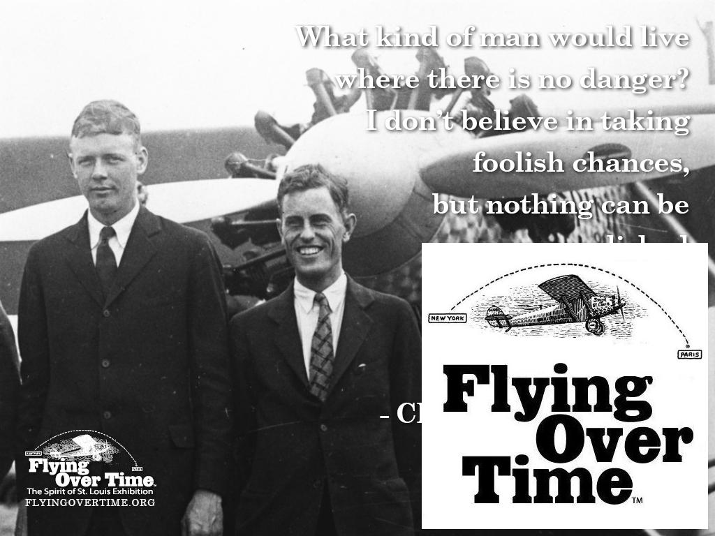 Flying Over Time Collection image 1 from “I don’t believe in taking foolish chances – Lindbergh”